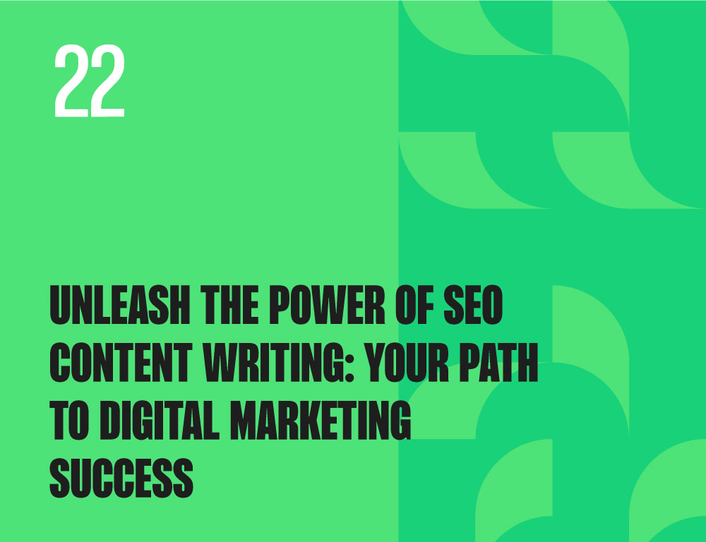 Unleash the Power of SEO Content Writing: Your Path to Digital Marketing Success