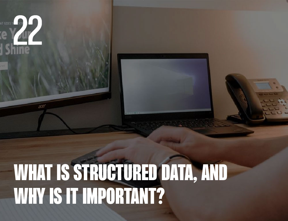 What is Structured Data, and Why is it Important on your website?