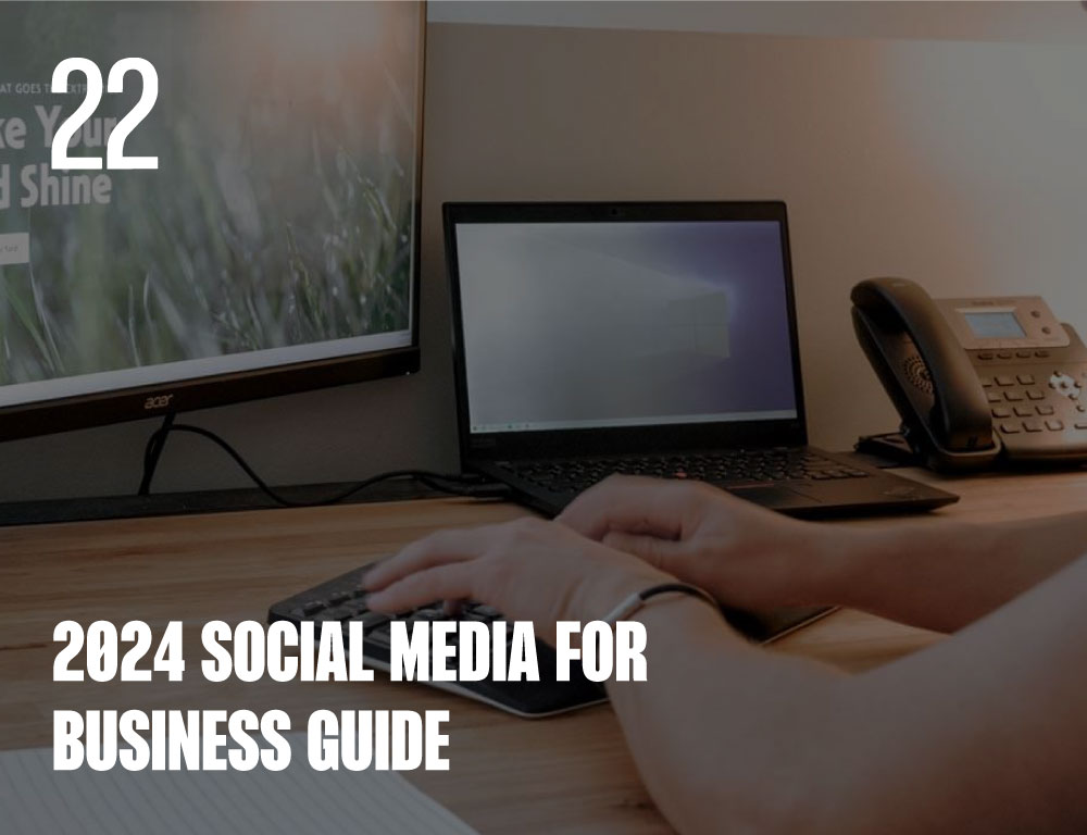 2024 social media for business guide
