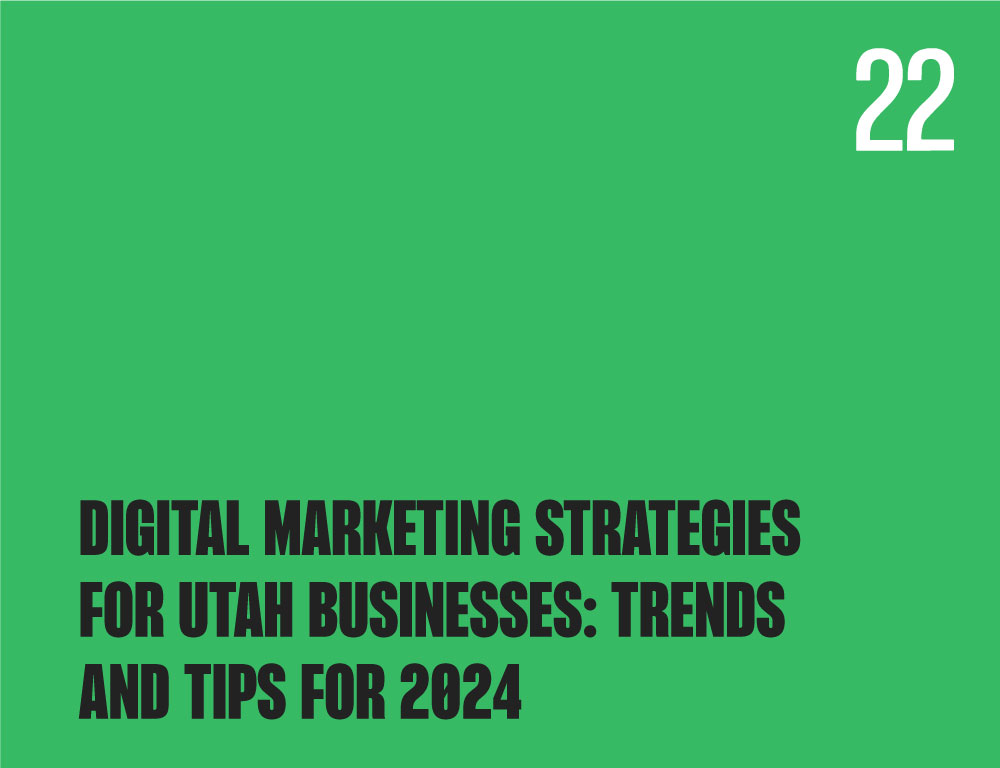 Digital Marketing Strategies for Utah Businesses: Trends and Tips for 2024