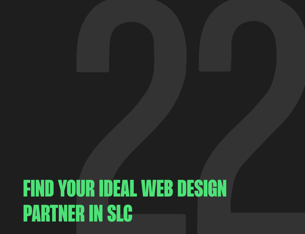 Find your ideal web design partner in SLC