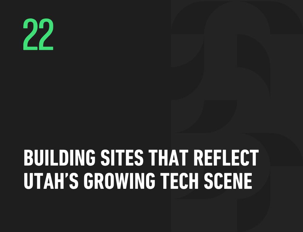 Building Sites That Reflect Utah’s Growing Tech Scene
